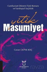 Yitik Masumiyet - Cumhuriyet Dönemi Türk Romanı ve Varoluşsal Suçluluk - Akademisyen Kitabevi