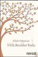 Yitik Renkler Parkı - Everest Yayınları