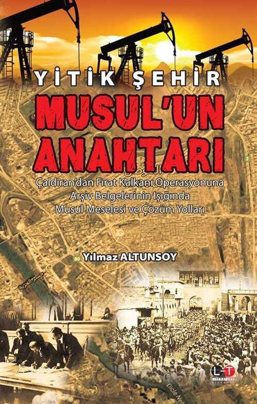 Yitik Şehir Musul'un Anahtarı - Literatürk Yayınları (Konya)