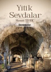 Yitik Sevdalar / Denemeler - Çizge