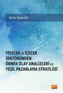 Yiyecek ve İçecek Sektöründen Örnek Olay Analizleri ile Yeşil Pazarlama Stratejisi - 1