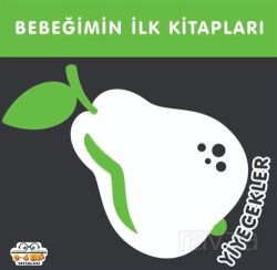 Yiyecekler - Bebeğimin İlk Kitapları - 0-6 Yaş Yayınları