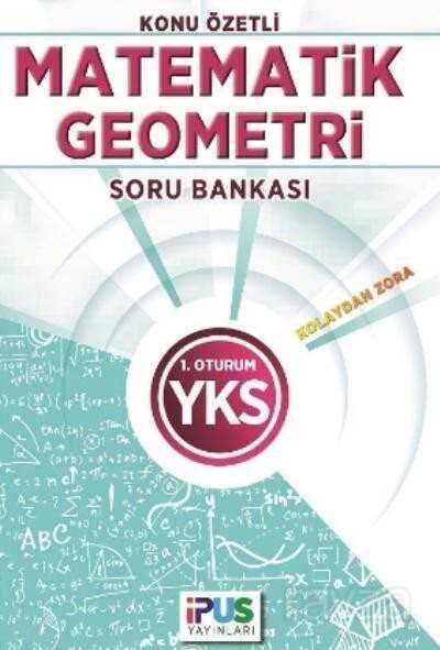 YKS 1. Oturum Konu Özetli Matematik Geometri Soru Bankası - 1