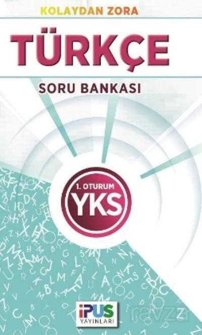 YKS 1. Oturum Konu Özetli Türkçe Soru Bankası - 1