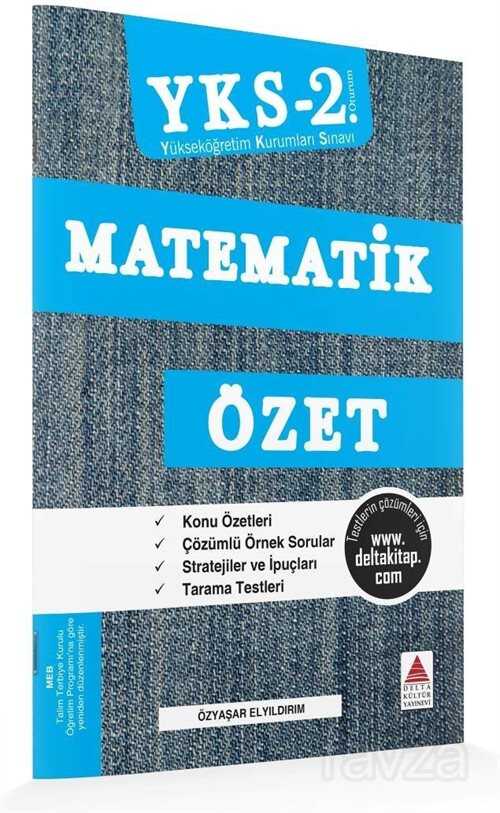 YKS 2. Oturum Matematik Özet - Delta Kültür Yayınevi