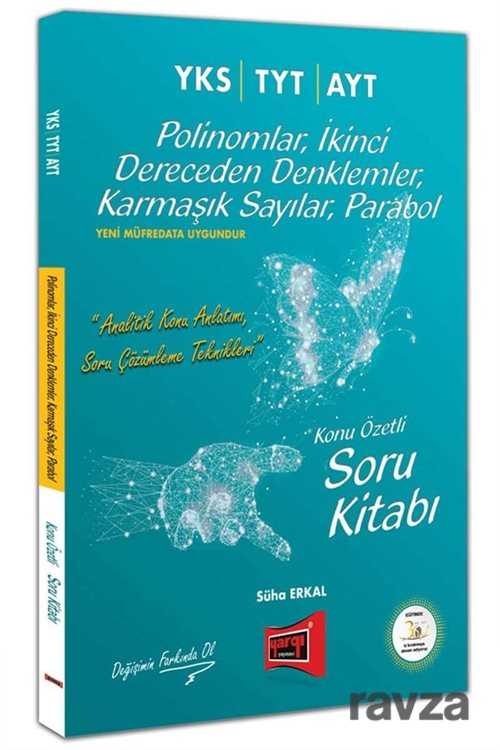 YKS TYT AYT Polinomlar, İkinci Dereceden Denklemler, Karmaşık Sayılar, Parabol Konu Özetli Soru Kitabı - 1