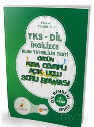 YKSDİL İngilizce Alan Yeterlilik Testi Özgün Kısa Cevaplı Açık Uçlu Soru Bankası - Pelikan Tıp Teknik Yayınları