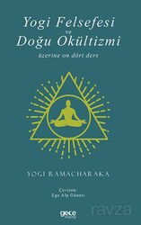 Yogi Felsefesi Ve Doğu Okültizmi Üzerine On Dört Ders - Gece Kitaplığı