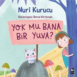Yok Mu Bana Bir Yuva? - Bilgi Yayınevi Çocuk Kitapları