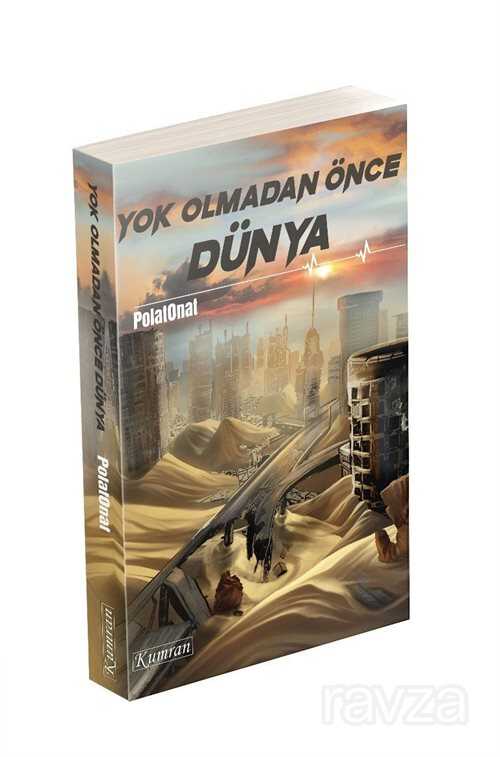 Yok Olmadan Önce Dünya - Kumran Yayınları