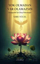 Yok Olmadan Var Olamazsın - Artos Kitap