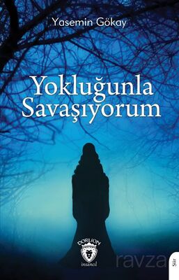 Yokluğunla Savaşıyorum - 1