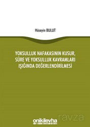 Yoksulluk Nafakasının Kusur, Süre ve Yoksulluk Kavramları Işığında Değerlendirilmesi - On İki Levha Yayıncılık