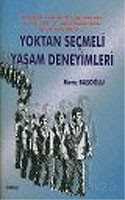 Yoktan Seçmeli Yaşam Deneyimleri - 1