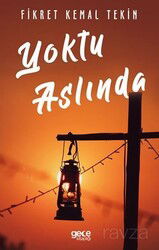 Yoktu Aslında - Gece Kitaplığı