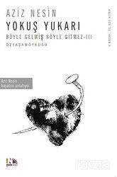 Yokuş Yukarı / Böyle Gelmiş Böyle Gitmez III - Nesin Yayınevi