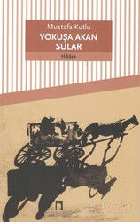 Yokuşa Akan Sular - Dergah Yayınları