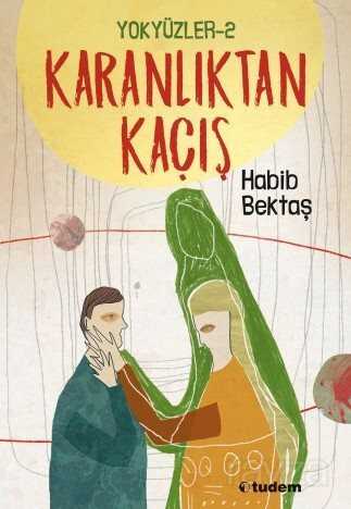 Yokyüzler 2 / Karanlıktan Kaçış - Tudem Yayınevi