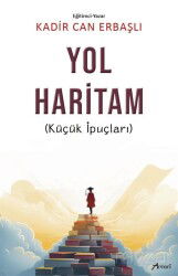 Yol Haritam: Küçük İpuçları - Armoni Yayıncılık