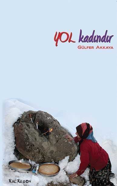 Yol Kadındır - Kalkedon Yayınları