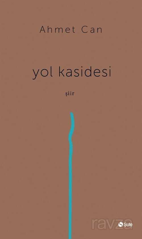 Yol Kasidesi - Şule Yayınları