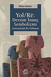 Yol / Re: Dersim İnanç Sembolizmi - İletişim Yayınları
