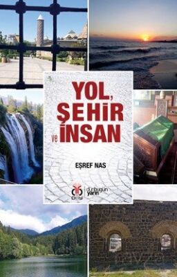 Yol, Şehir ve İnsan - 1