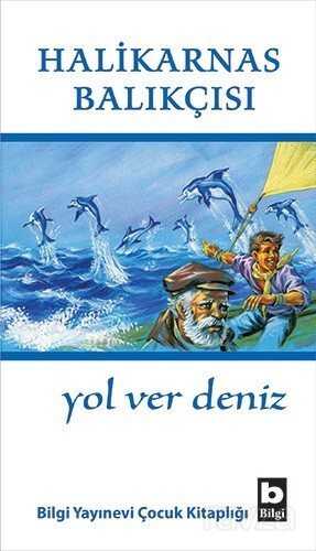 Yol Ver Deniz - Bilgi Yayınevi Çocuk Kitapları