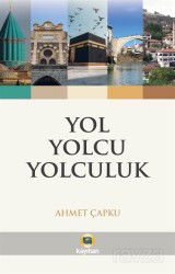 Yol Yolcu Yolculuk - Kayıhan Yayınları