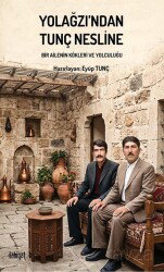 Yolağzı'ndan Tunç Nesline - İlahiyat Yayınları