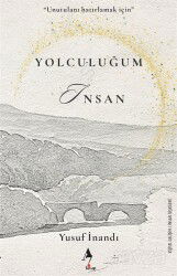 Yolculuğum İnsan - A7 Kitap