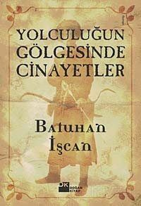 Yolculuğun Gölgesinde Cinayetler - 1