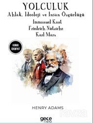 Yolculuk / Ahlak, İdeoloji ve İnsan Özgürlüğü - Gece Kitaplığı