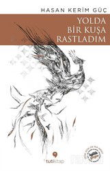 Yolda Bir Kuşa Rastladım - Tuti Kitap