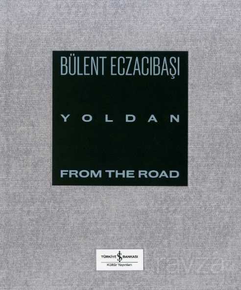 Yoldan / From The Road - İş Bankası Yayınları