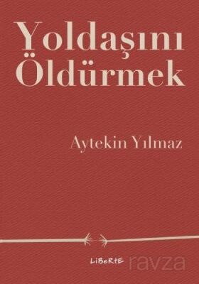 Yoldaşını Öldürmek - 1