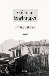 Yolların Başlangıcı - Bengisu Yayınları