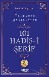 Yolumuzu Aydınlatan 101 Hadis - Gülnar Yayınları