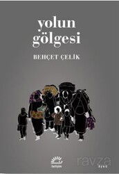 Yolun Gölgesi - İletişim Yayınları