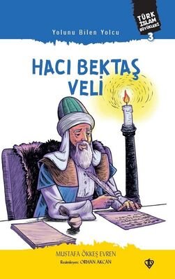 Yolunu Bilen Yolcu Hacı Bektaş Veli Türk İslam Büyükleri 3 - 1