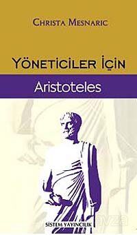 Yöneticiler İçin Aristoteles - 1