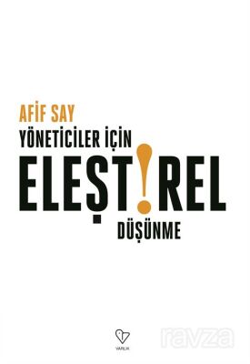 Yöneticiler İçin Eleştirel Düşünme - 1