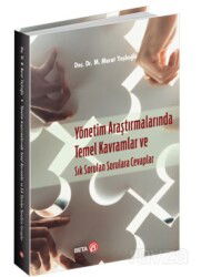 Yönetim Araştırmalarında Temel Kavramlar ve Sık Sorulan Sorulara Cevaplar - Beta Kitap