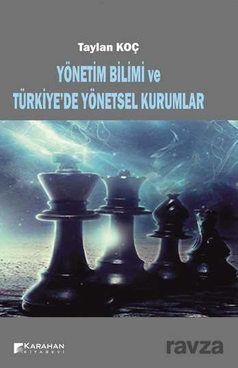 Yönetim Bilimi ve Türkiye'de Yönetsel Kurumlar - 1