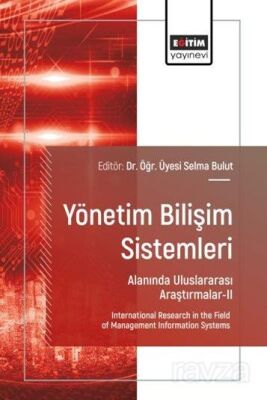 Yönetim Bilişim Sistemleri Alanında Uluslararası Araştırmalar II - 1