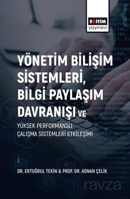 Yönetim Bilişim Sistemleri, Bilgi Paylaşım Davranışı - 1