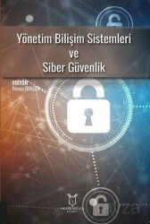 Yönetim Bilişim Sistemleri ve Siber Güvenlik - Akademisyen Kitabevi