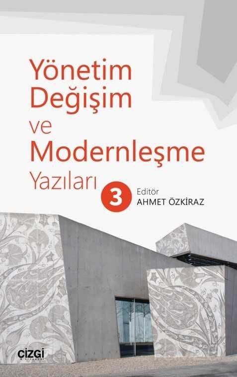 Yönetim, Değişim ve Modernleşme Yazıları 3 - Çizgi Kitabevi
