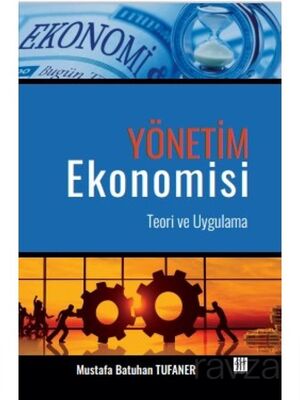 Yönetim Ekonomisi Teori ve Uygulama - 1