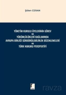 Yönetim Kurulu Üyelerinin Görev ve Yükümlülükleri Bağlamında Avrupa Birliği Sürdürülebilirlik Düzenl - 1